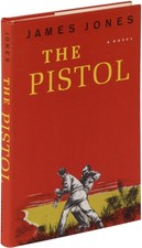 James JONES / The Pistol 1st Edition 1958