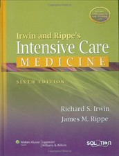 Irwin and Rippe's Intensive Care Medicine 6e (Intensive Care Medicine (Irwin...