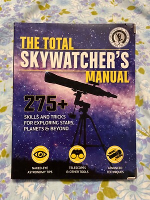 BOOK The Total Skywatchers Manual 275+ Skills Tricks for exploring