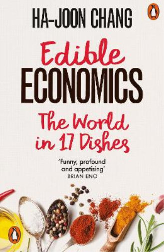 Ha-Joon Chang Edible Economics (Tascabile)