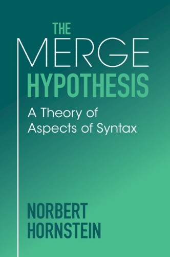 The Merge Hypothesis: A Theory of Aspects of Syntax. Hornstein ** - Image 2