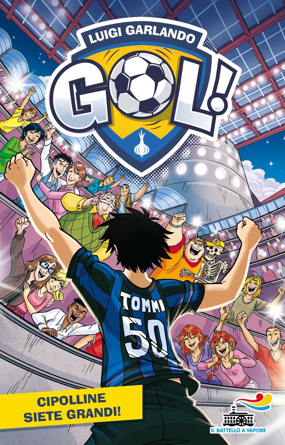 Cipolline siete grandi! - Garlando Luigi