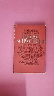 234943 Marianne Fleischhack HELENE SCHWEITZER EINBLICK IN DAS LEBEN EINER FRAU,
