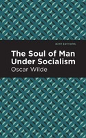 Oscar Wilde / The Soul Of Man Under Socialism9781513218663