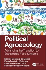 Political Agroecology: Advancing the Transition to Sustainable Food Systems (Pap
