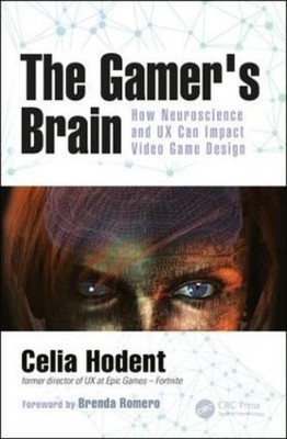 Celia Hodent The Gamer's Brain (Taschenbuch)