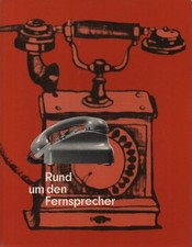 Heiden: Rund um den Fernsprecher: ein Buch ü...