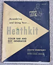 HEATHKIT CD-1 MANUAL w/ SCHEMATICS Assembling & Using Color Bar & Dot Generator