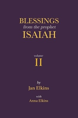 Blessings from the Prophet Isaiah: Volume 2 by Jan Elkins Paperback Book