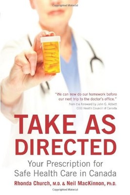 Take as Directed : Your Prescription for Safe Health Care in Cana