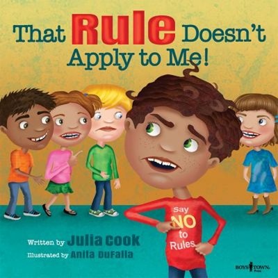 That Rule Doesn't Apply to Me! Paperback Julia Cook