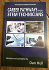 Career Pathways for Stem Technicians, Dan Hull 9780985800611 New Paperback Book