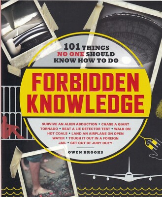 Forbidden Knowledge: 101 Things No One Should Know How to Do (Paperback) Book