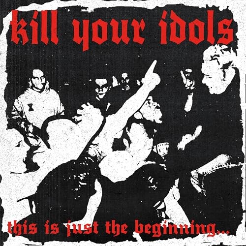 Kill Your Idols - This Is Just The Beginning... White - Vinyl Record - F600Z-image
