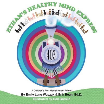 Ethan's Healthy Mind Express A Children's First Mental Health Pri