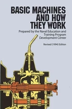 Basic Machines and How They Work - paperback Naval Education And Training Pr...