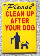 PLEASE CLEAN UP AFTER YOUR DOG 8"X12" Plastic Coroplast Sign with Grommets r b y