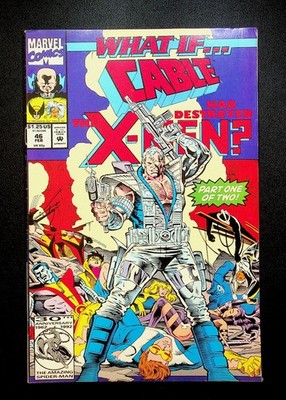 WHAT IF...? #46 Cable Destroyed The X-Men? Marvel 1993, ca 6.5 FN (K14)