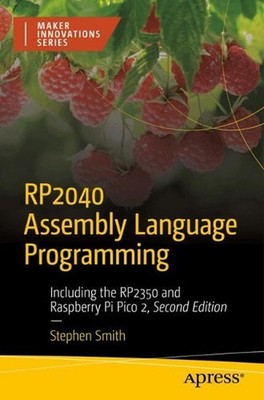 RP2040 Assembly Language Programming: Including the RP2350 and Raspberry Pi Pico