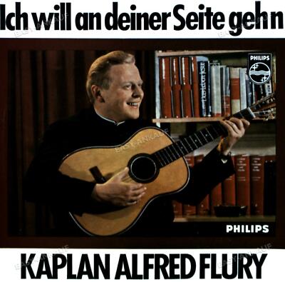 Kaplan Alfred Flury - Ich Will An Deiner Seite Gehn 7in 1964 (VG+/VG+) '