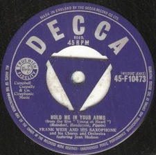 Frank Weir And His Saxophone And His Chorus And Orchestra* - Hold Me In Your Arm