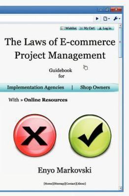 Laws of E-Commerce Project Management : Guid for Implementation Agencies, Sho...