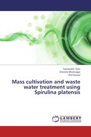 Santendra Soni (U. A.) | Mass Cultivation And Waste Water Treatment Using...