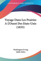 Washington Irving | Voyage Dans Les Prairies A L'ouest Des Etats-Unis (1835)