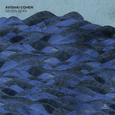 Avishai Cohen   Seven Seas /  Itamar Doari Björn Samuelsson Amos Hoffman Jimmy
