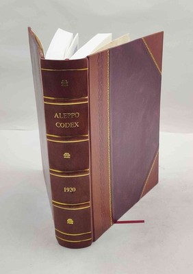 The Aleppo Codex 1920 By Shlomo Ben Buya'A [Leather Bound]