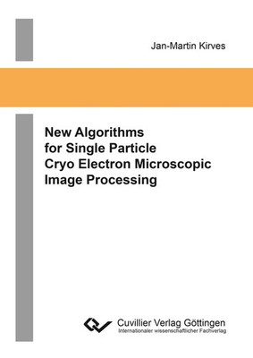Jan-Martin Kirves | New Algorithms for Single Particle Cryo Electron...
