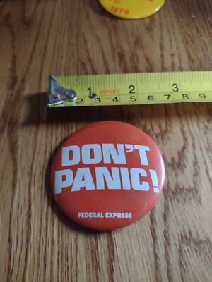  Vintage Pinback Button: DON'T PANIC! FEDERAL EXPRESS .  PB1 