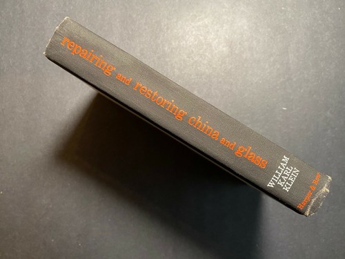 Repairing & Restoring China & Glass, Wm. Karl Klein - 1962 - Signed, 1st Ed Book - Picture 5 of 12