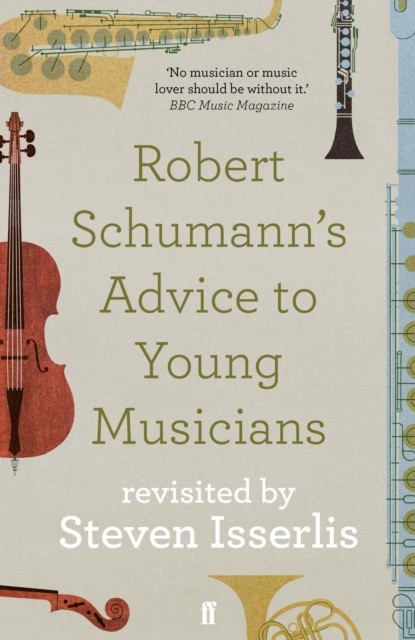 Robert Schumann's Advice to Young Musicians by Steven Isserlis (Paperback Book)