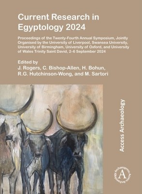 Current Research in Egyptology 2024 (Paperback Book)