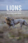 Lions in the Balance: Man-Eaters,Manes and Men with Guns by Craig Packer (Hardback, 2015)