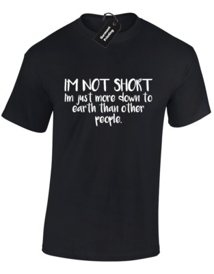 IM NOT SHORT IM BODENSTÄNDIG HERREN T-SHIRT LUSTIG BEDRUCKT SPRUCH DESIGN S - 5XL