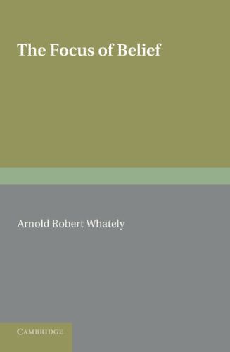 The Focus of Belief Whately Paperback Cambridge University Press 9781107626935