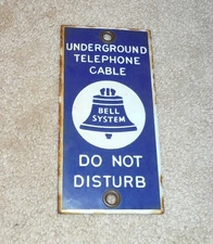 ANTIQUE UNDERGROUND TELEPHONE CABLE BELL SYSTEM DO NOT DISTURB PORCELAIN SIGN
