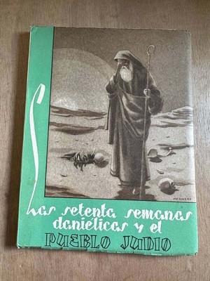 Die Profecia Las 70 Semanas Daniel Y Los Destinos Del Pueblo Judio Guter Zustand