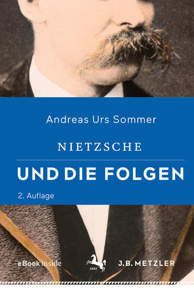 Thumbnail - Nietzsche Und Die Folgen | Andreas Urs Sommer | Deutsch