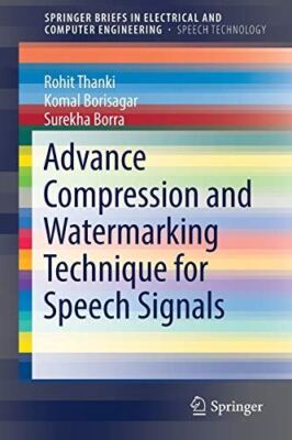 Advance Compression and Watermarking Technique for Speech (2017)