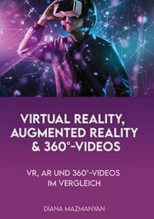 Virtual Reality, Augmented Reality und 360°-Videos: ... | Buch | Zustand wie neu