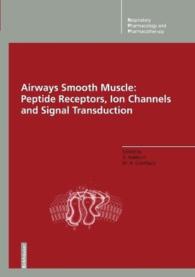 Airways Smooth Muscle: Peptide Receptors, Ion Channels and Si... - 9783034873642