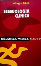 Sessuologia clinica. Presentazione di Renzo Canestrari. Biblioteca medica Masson