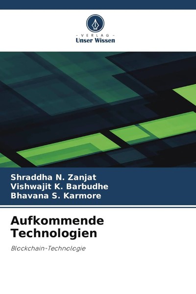 Aufkommende Technologien | Blockchain-Technologie | Shraddha N. Zanjat (U. A.)-image