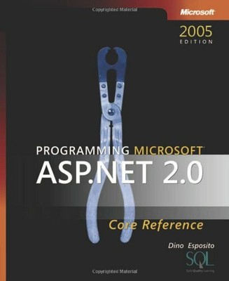 Programming Microsoft� ASP.NET 2.0 Core Reference by Dino Esposito 0735621764