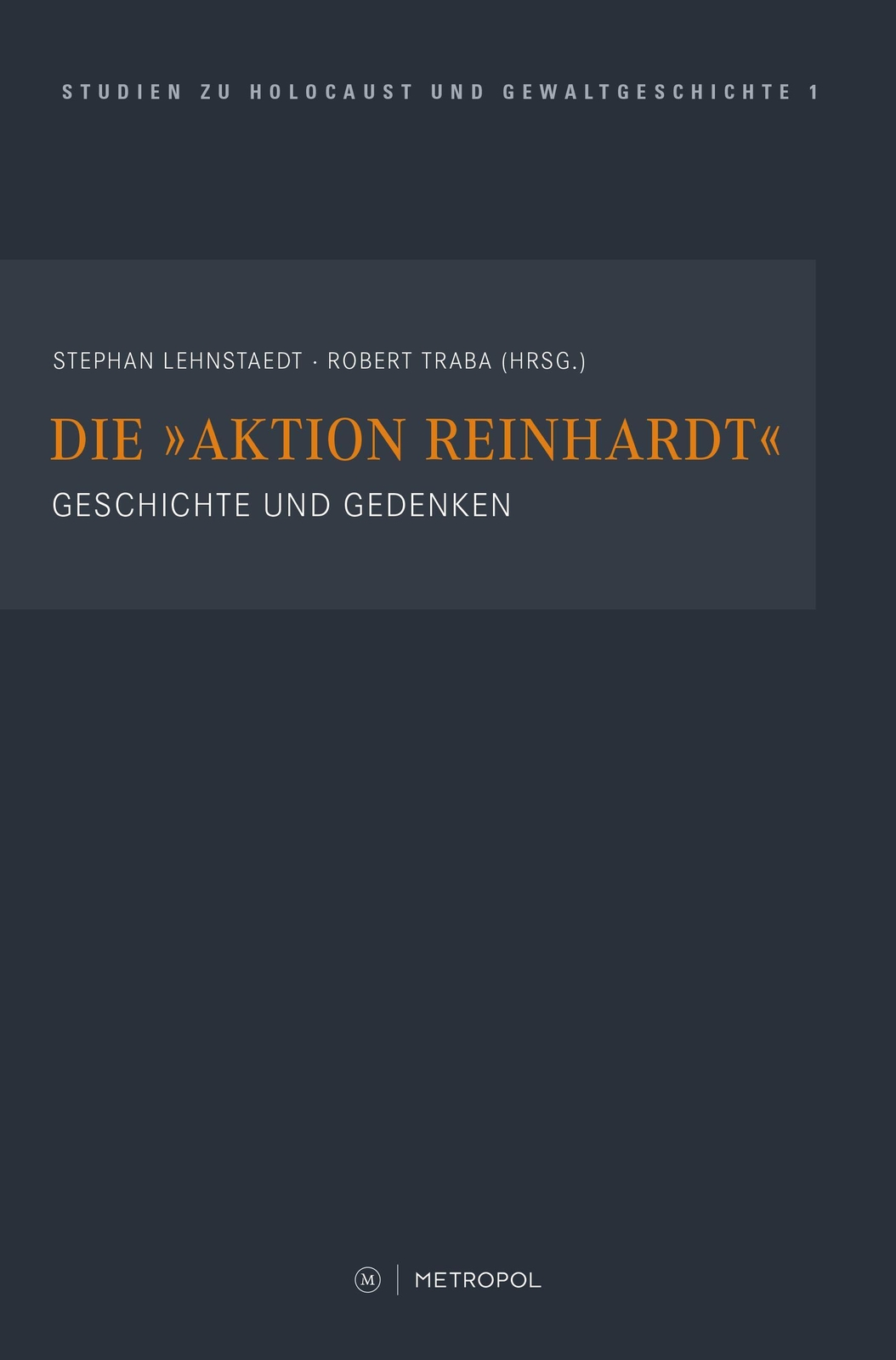 Thumbnail - Die Aktion Reinhardt Geschichte Und Gedenken Stephan Lehnstaedt (u.