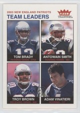 2003 Fleer Tradition Team Leaders Tom Brady Antowain Smith Troy Brown #257 1u6