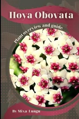 Mixa Lungu Hoya Obovata (Paperback)